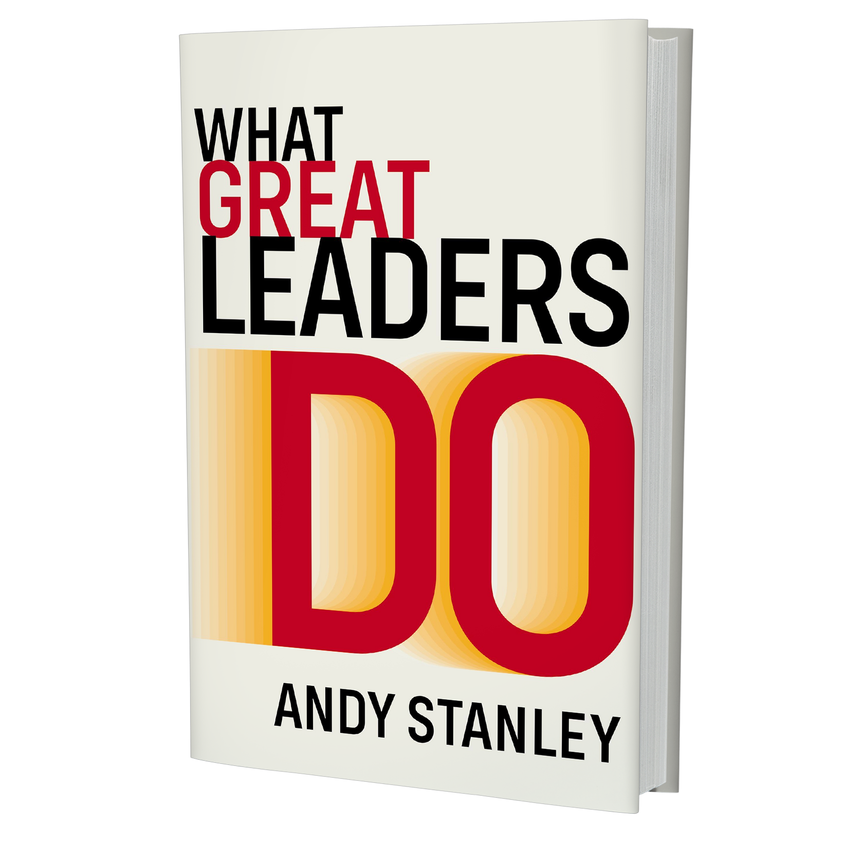 What Great Leaders Do Hardback